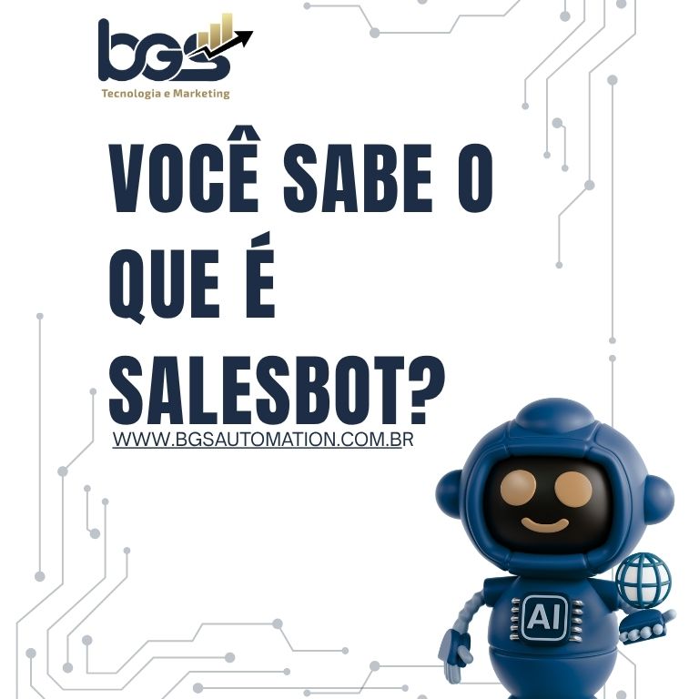 Você sabe o que é um Salesbot e como ele pode aumentar suas vendas?