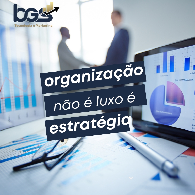 Organização não é luxo. É estratégia: como estruturar sua empresa para crescer de verdade