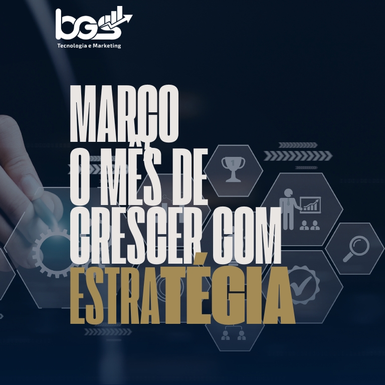 Março é o mês de crescer com estratégia: como transformar presença digital em vendas reais
