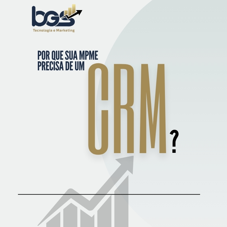 Por que sua MPME precisa de um CRM?